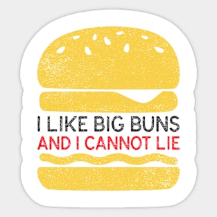 I Like Big Buns And I Cannot Lie Cooking Food Funny Quote Sticker